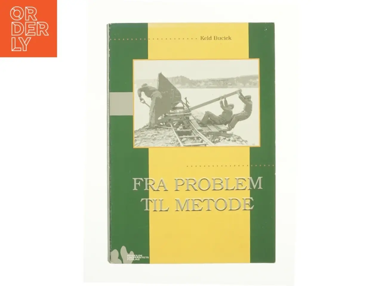 Billede 1 - Fra problem til metode af Keld Buciek (Bog)