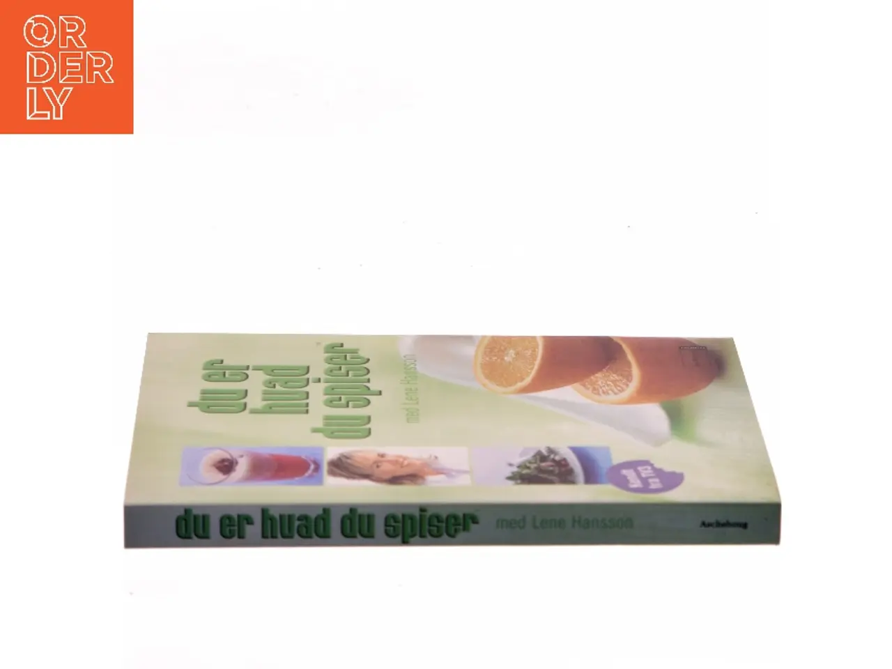 Billede 2 - Du er hvad du spiser med Lene Hansson af Lene Hansson (Bog)