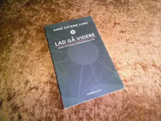 Lad gå videre, Anne Katrine Lund 
