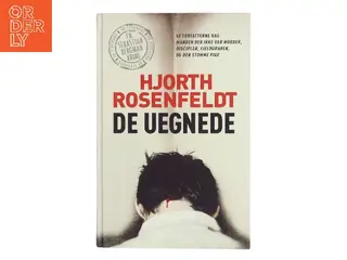 De uegnede : kriminalroman af Michael Hjorth (f. 1963-05-13) (Bog)