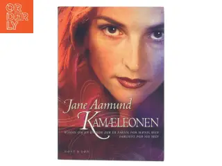 Kamæleonen : roman om en kvinde, der er farlig for mænd, men farligst for sig selv af Jane Aamund (Bog)