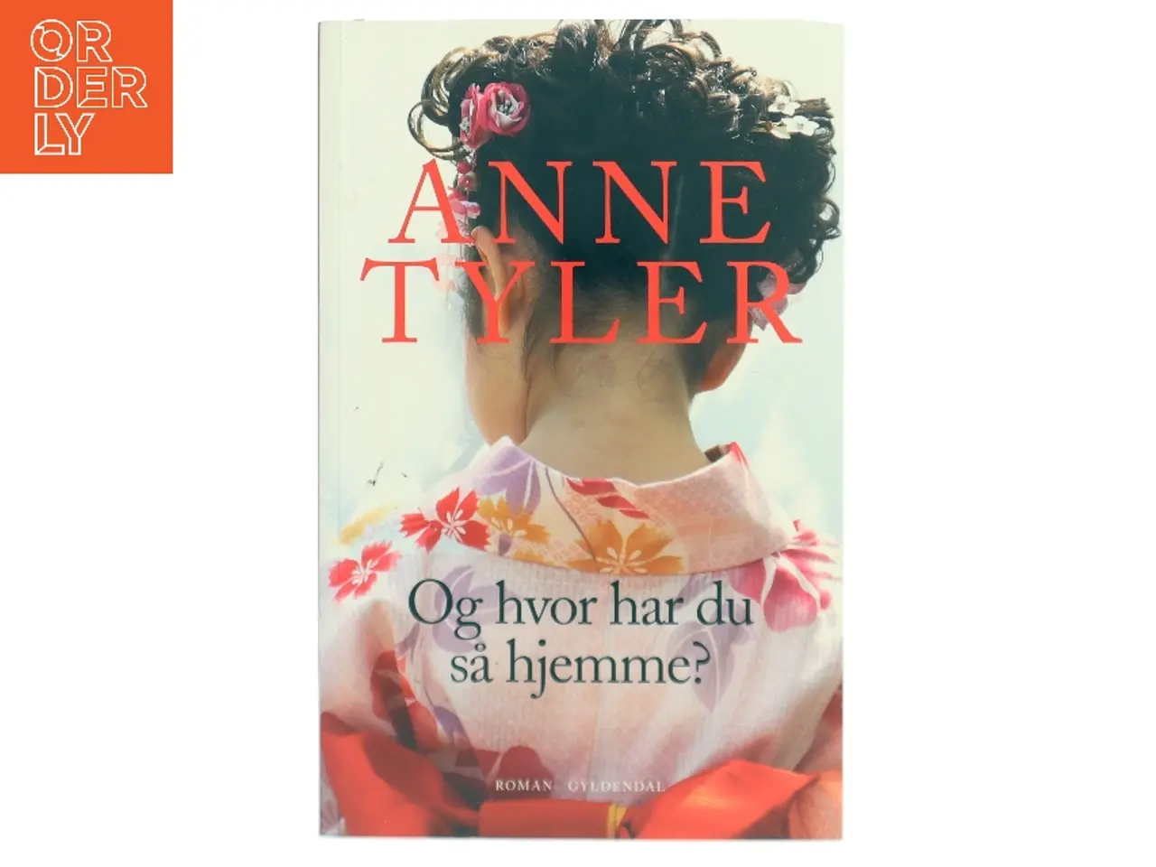 Billede 1 - Og hvor har du så hjemme? af Anne Tyler (Bog)