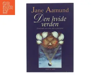 Den hvide verden af Jane Aamund (Bog)