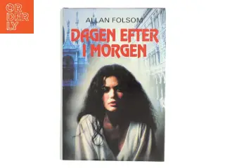 Dagen efter i morgen af Allan Folsom (Bog)