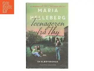Teenageren fra Thy : roman af Maria Helleberg (Bog)