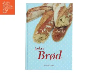 Lækre Brød – kogebog fra Gyldendal (Bog)