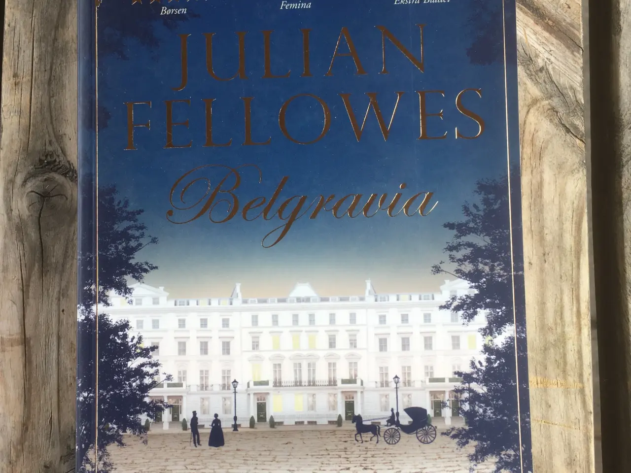 Billede 1 - Belgravia, Julian Fellowes, genre: drama