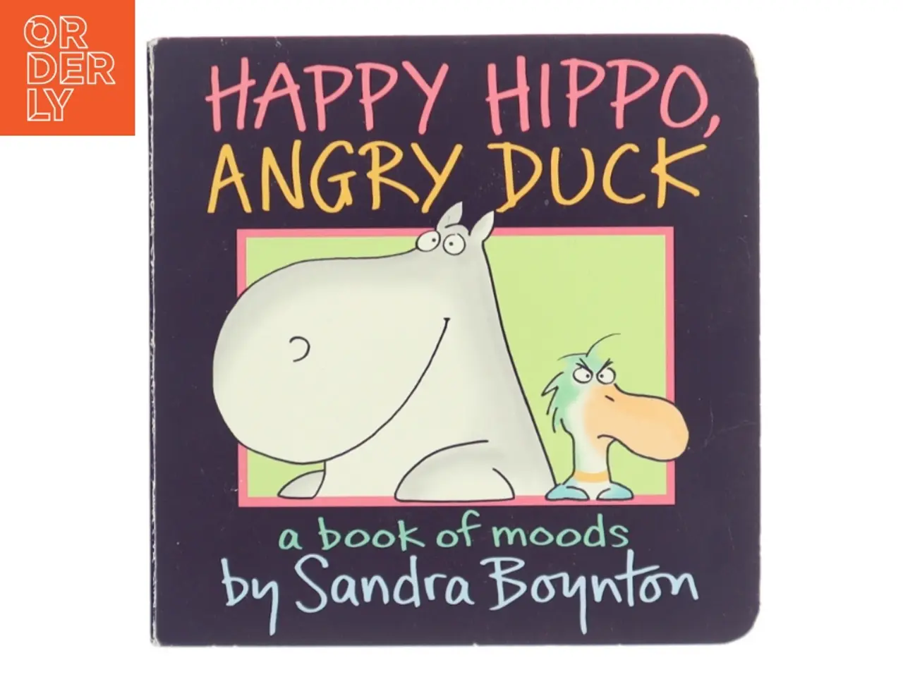 Billede 1 - Happy Hippo, Angry Duck af Sandra Boynton (Bog)