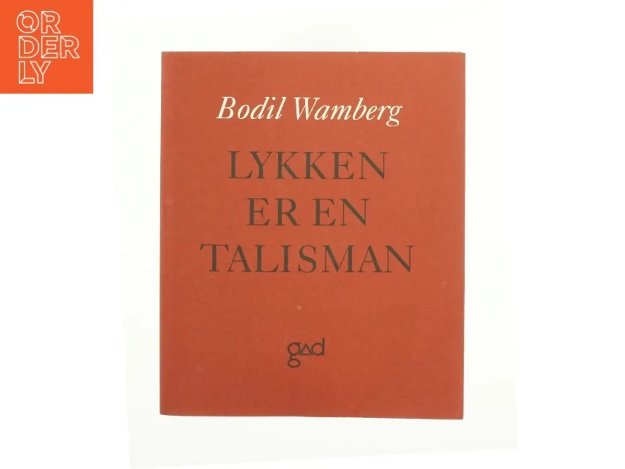 Billede 1 - Lykken er en talisman af Bodil Wamberg (Bog)