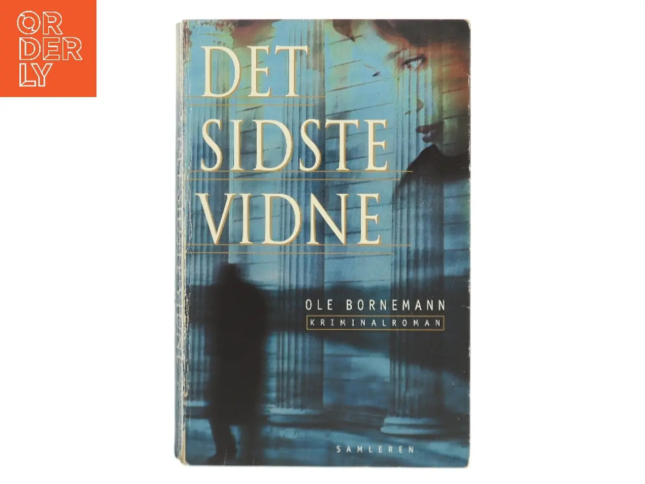 Billede 1 - Det sidste vidne : kriminalroman af Ole Bornemann (Bog)