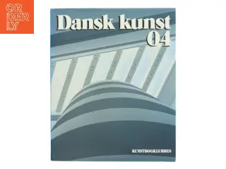 Dansk kunst 04 af <Bogens forfattere< (Bog)