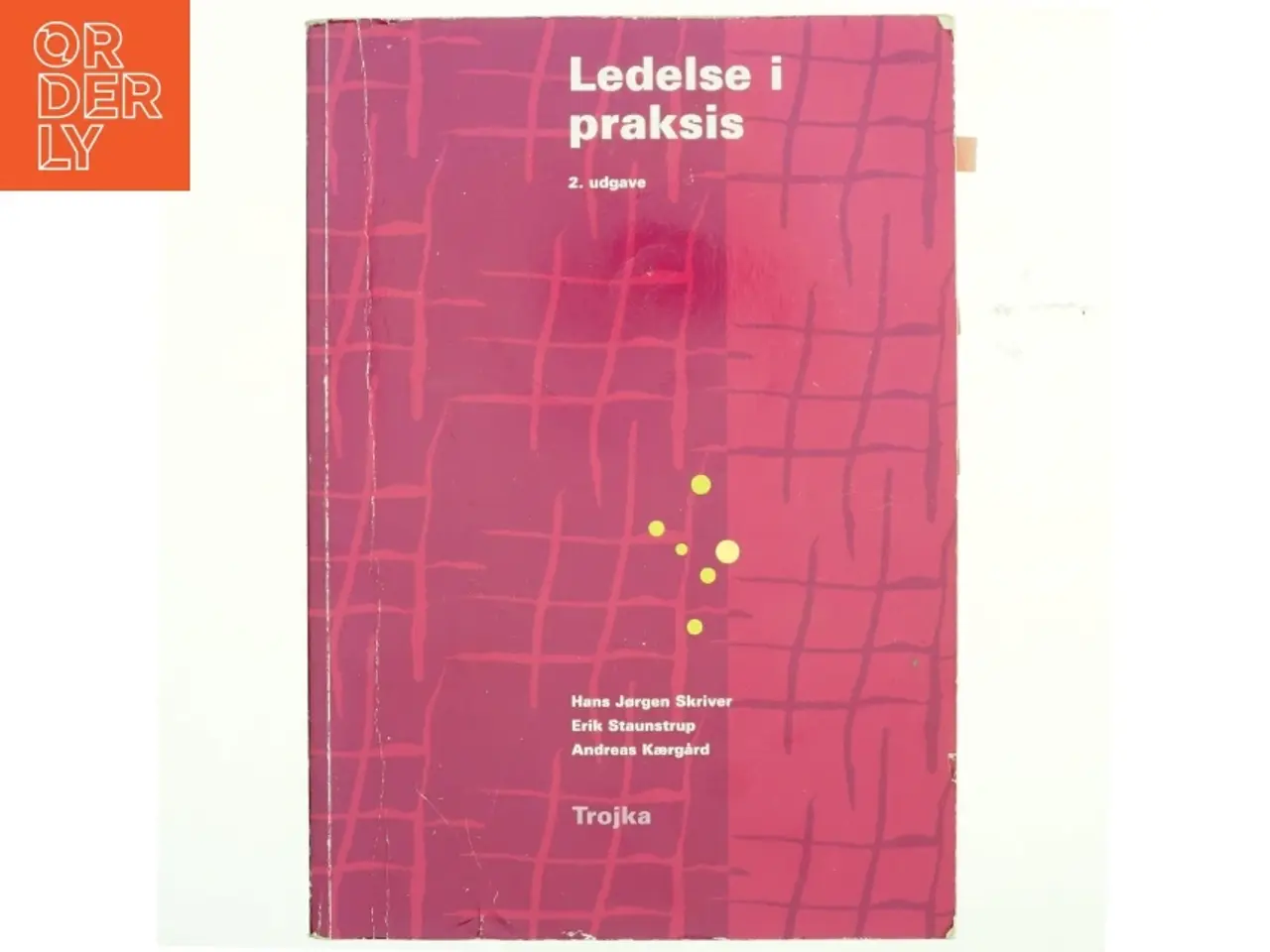 Billede 1 - Ledelse i praksis af Hans Jørgen Skriver (Bog)