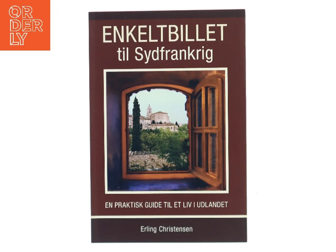 Billede 1 - Enkeltbillet til Sydfrankrig af Erling Christensen (Bog)