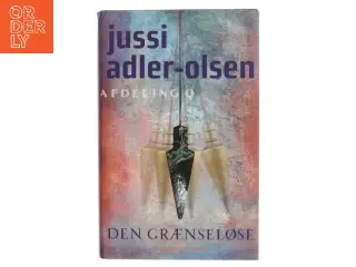 Den grænseløse : krimithriller af Jussi Adler-Olsen (Bog)