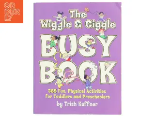 'The Wiggle & Giggle Busy Book' af Trish Kuffner (bog)