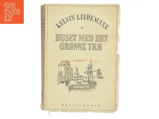 Huset med det grønne træ af Kelvin Lindemann (Bog)