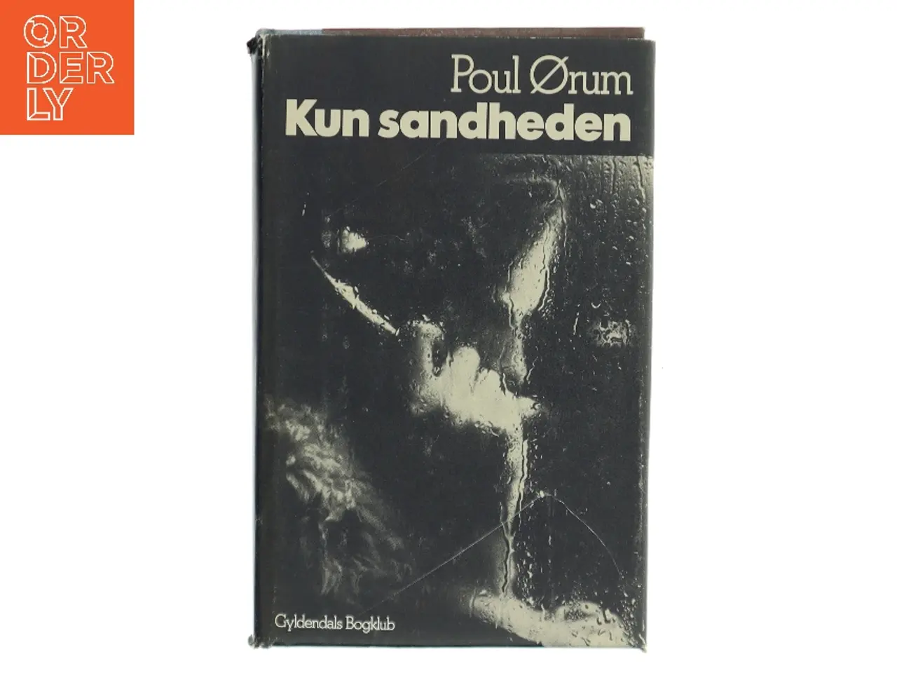 Billede 1 - Kun sandheden af Poul Ørum (Bog)