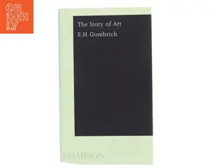 The Story of Art af E.H. Gombrich (Bog)