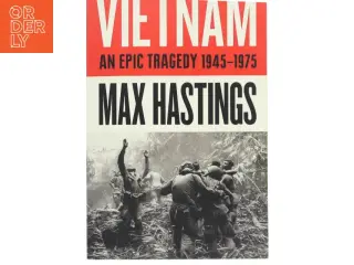 Vietnam : an epic tragedy : 1945-1975 af Max Hastings (Bog)