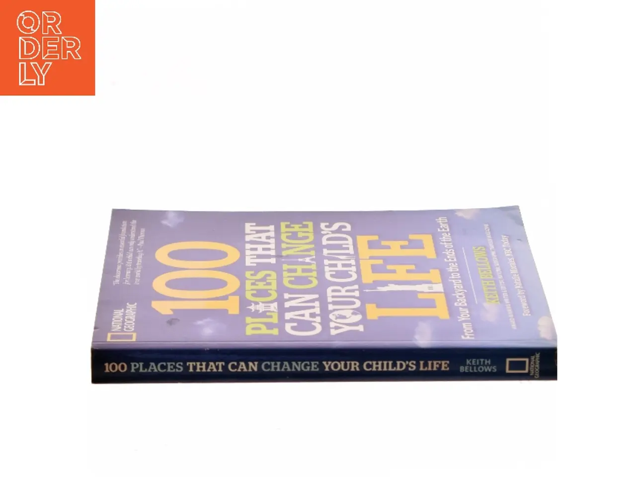 Billede 2 - 100 Places That Can Change Your Child's Life af Keith Bellows (Bog)