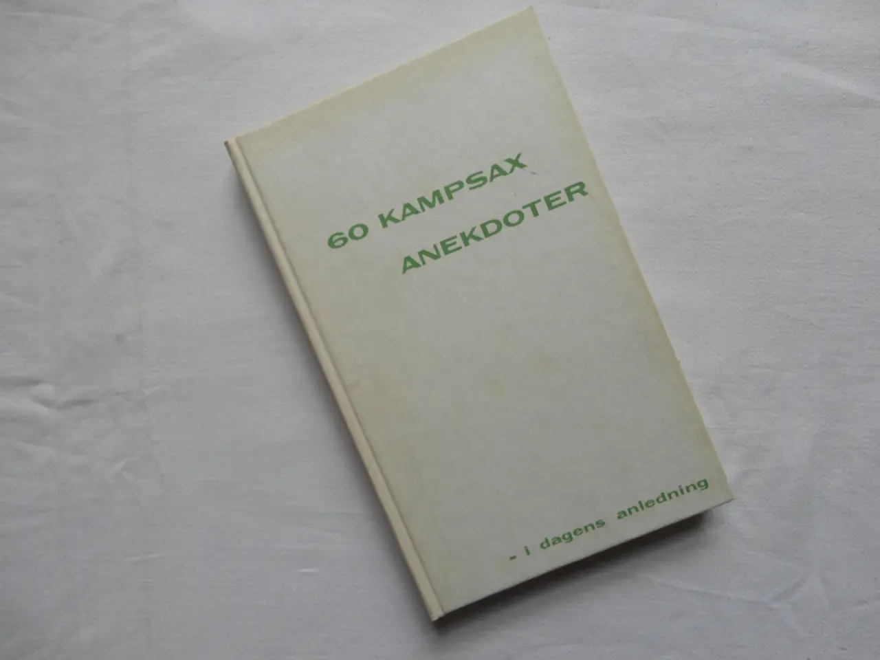 Billede 1 - Kampsax Anekdoter - i dagens anledning :