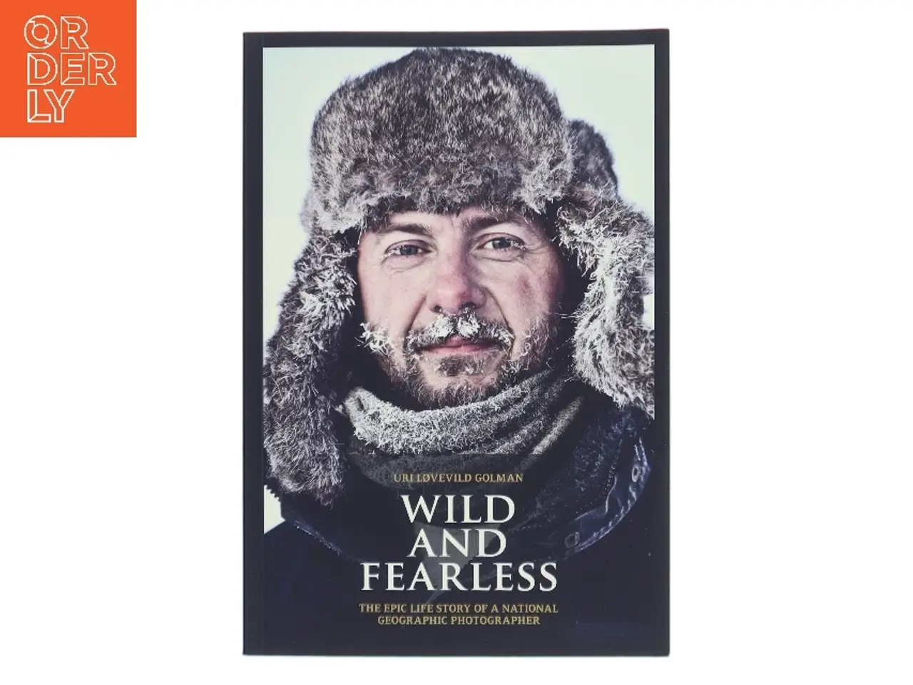 Billede 1 - Wild and fearless af Uri Løvevild Golman (Bog)