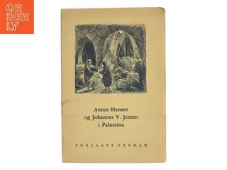 Anton Hansen og Johannes V. Jensen i Palæstina (Bog)