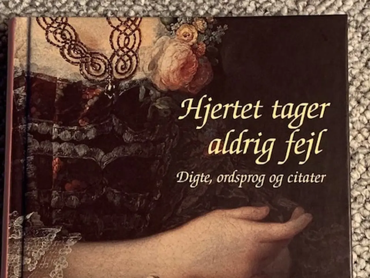 Billede 1 - Hjertet tager aldrig fejl, digte ordsprog citater