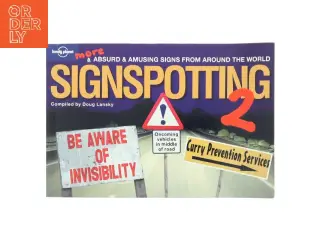 Signspotting 2 : more absurd & amusing signs from around the world af Doug Lansky (Bog)