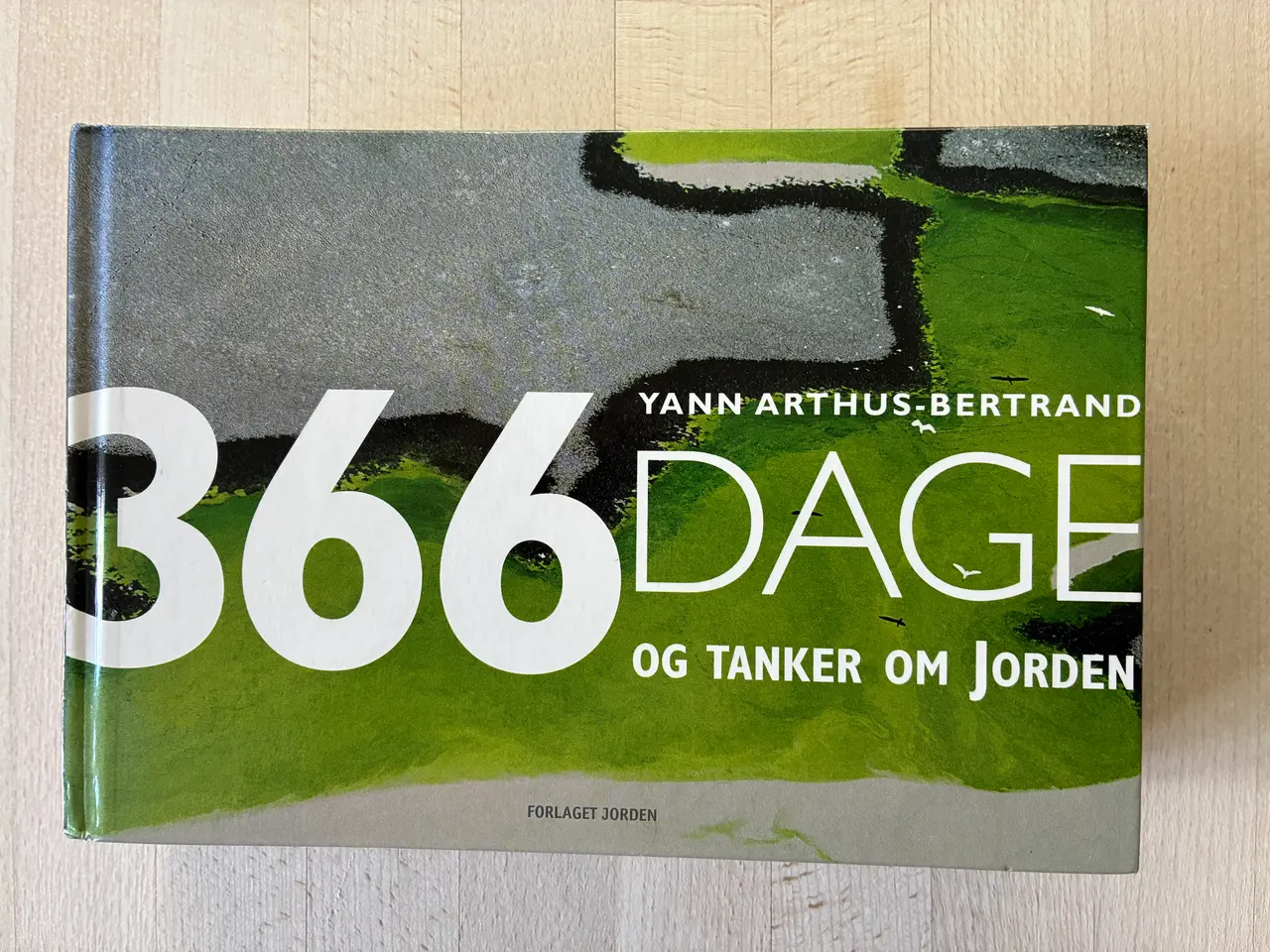 Billede 1 - 366 dage og tanker om Jorden, Yann Arthus-Bertrand