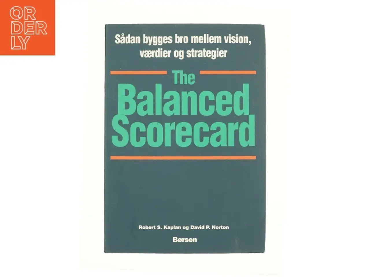 Billede 1 - The balanced scorecard af Robert S. Kaplan og David P. Morten (Bog)