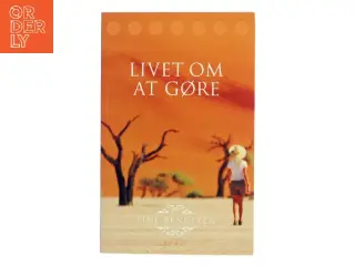 Livet om at gøre : roman af Tine Bendixen (Bog)
