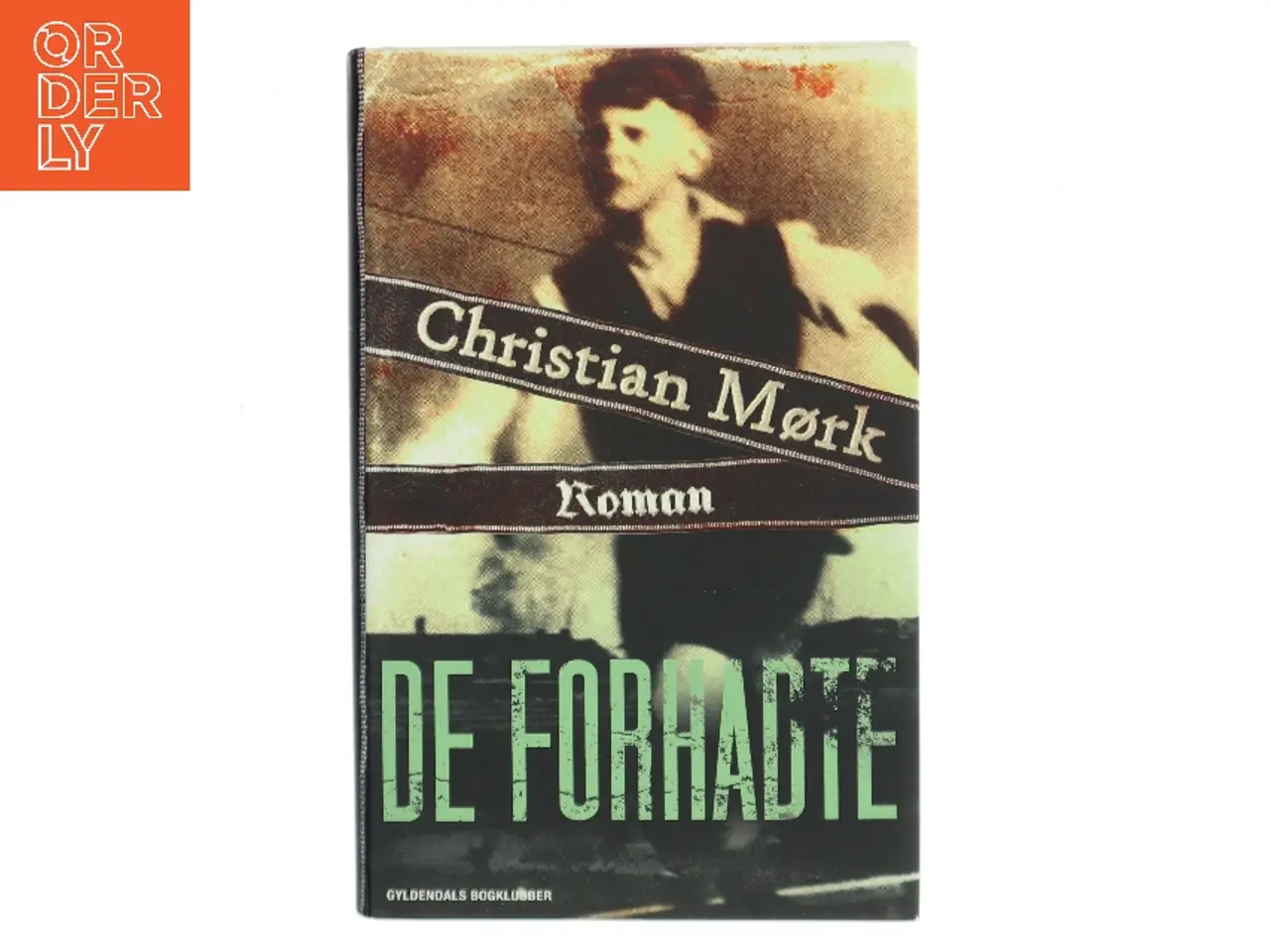 Billede 1 - De forhadte : roman af Christian Mørk (Bog)