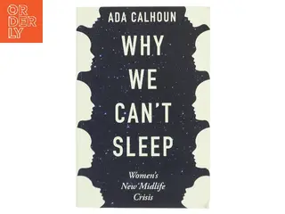 Why We Can't Sleep af Ada Calhoun (Bog)