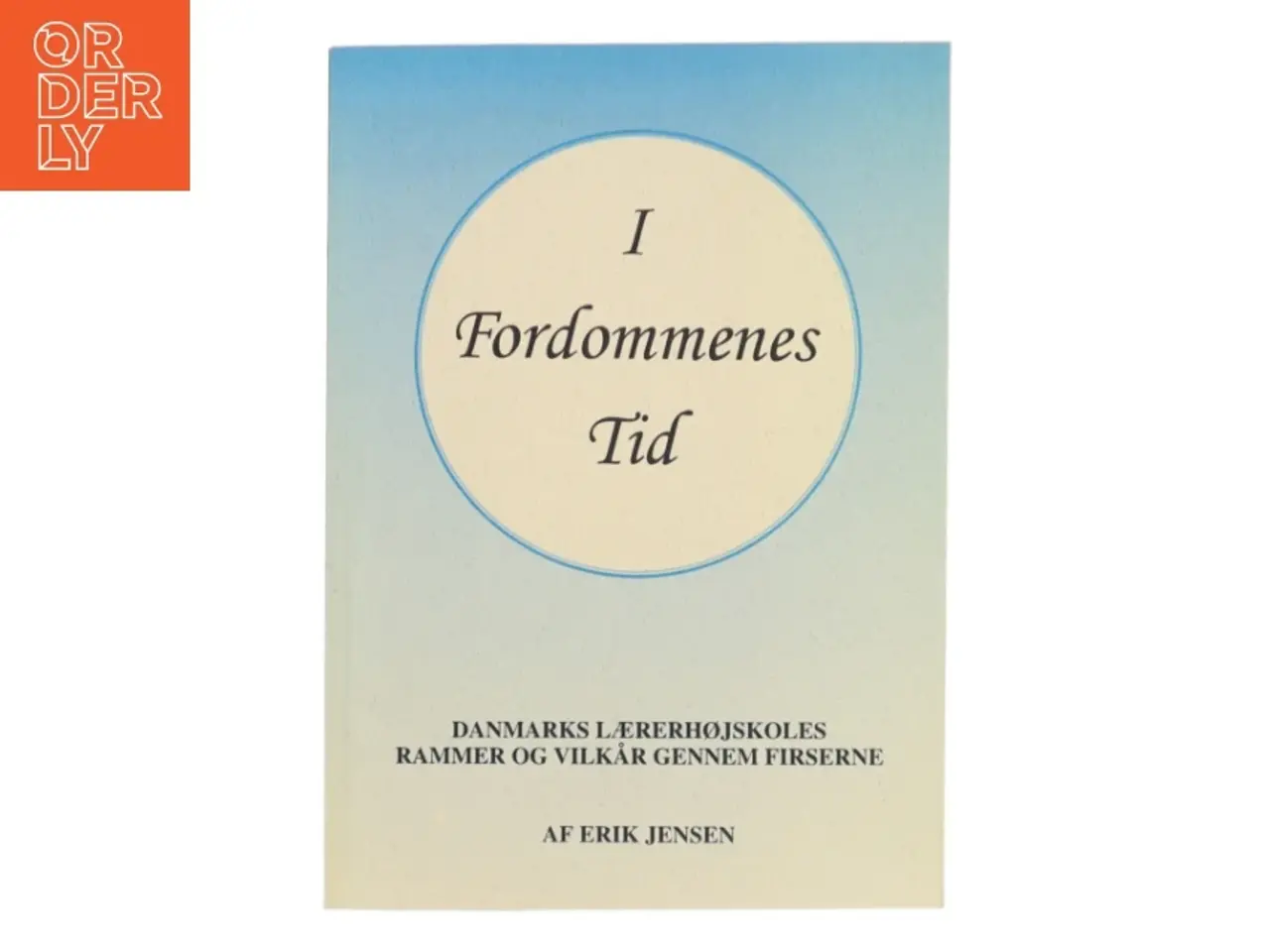 Billede 1 - I Fordommenes Tid af Erik Jensen (Bog)