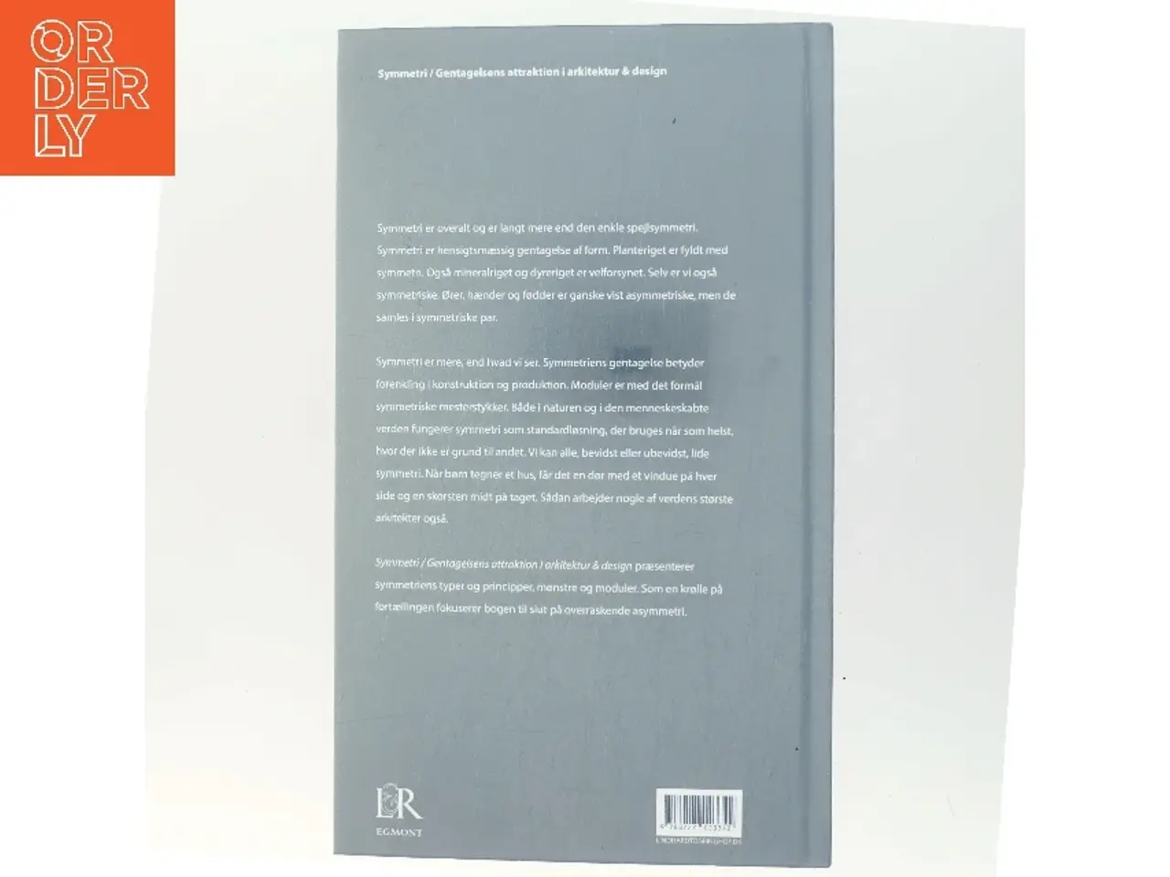 Billede 3 - Symmetri : gentagelsens attraktion i arkitektur & design af Per Mollerup (Bog)