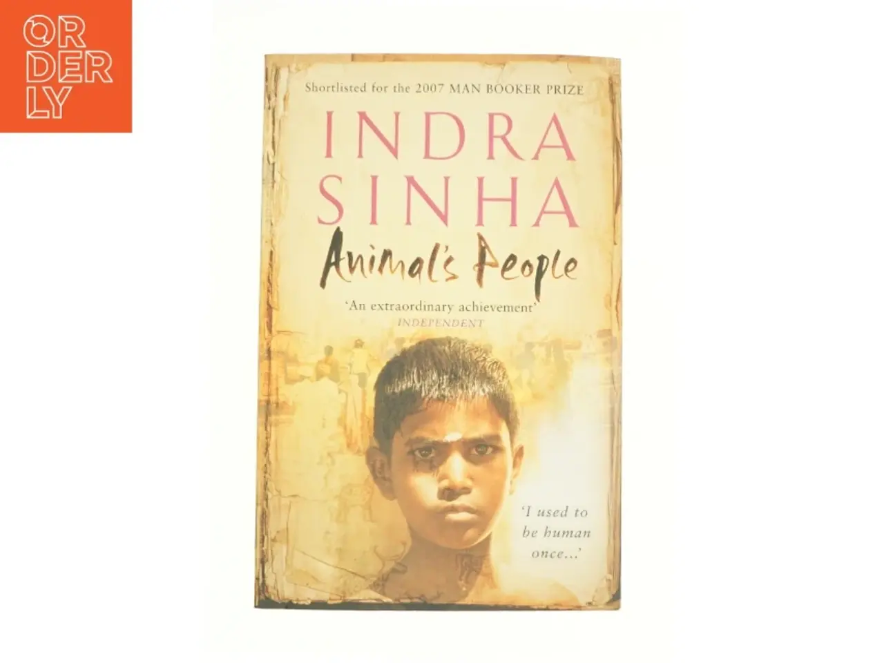 Billede 1 - Animal's People af Sinha, Indra (Bog)