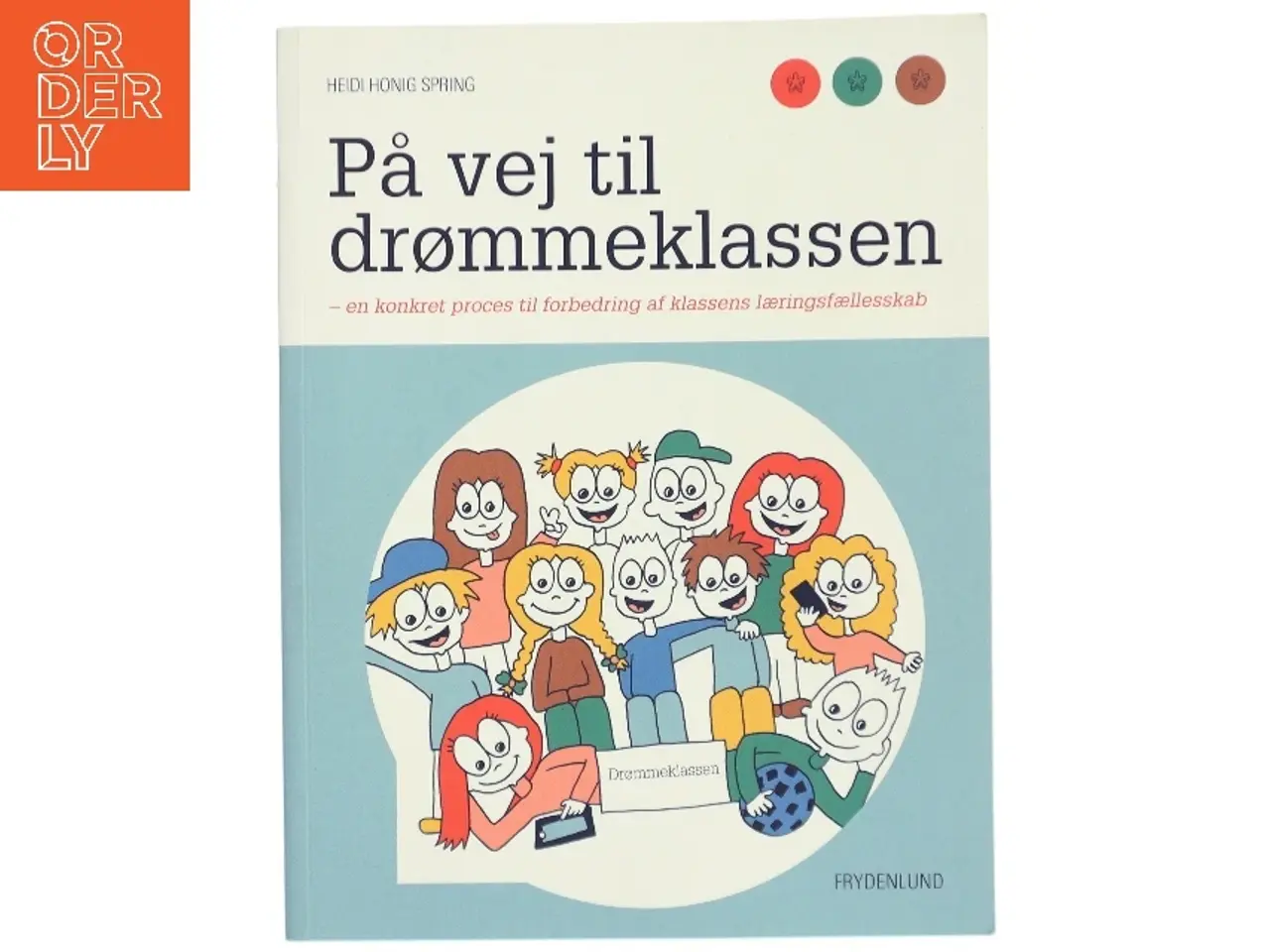 Billede 1 - På vej til drømmeklassen af Heidi Honig Spring (Bog)