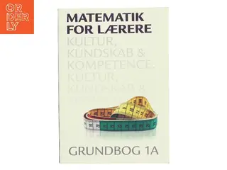 Matematik for lærere, grundbog. Bind 1A af Hans Jørgen Beck (Bog)