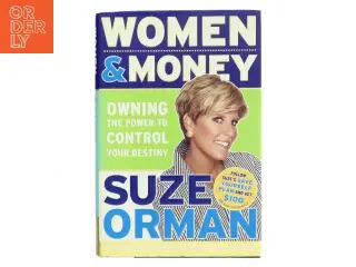 Women & money : owning the power to control your destiny af Suze Orman (Bog)