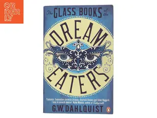 The Glass Books of the Dream Eaters af G. W. Dahlquist (Bog)