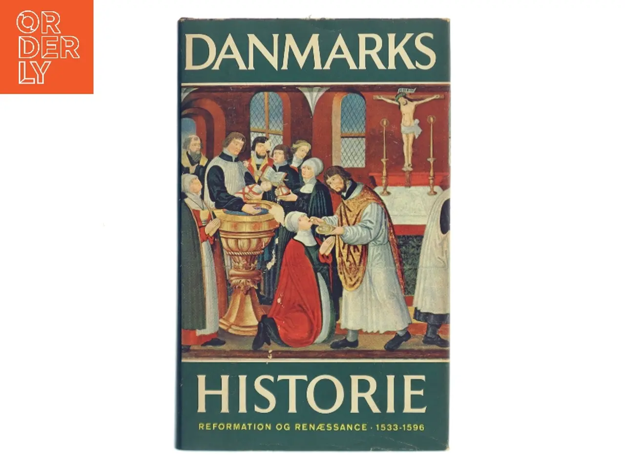 Billede 1 - Danmarks historie. Reformation og renæssance 1533-1596 af Svend Cedergreen Bech (Bog)
