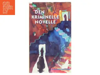 Den kriminelle novelle af Bo Tao Michaëlis (Bog)
