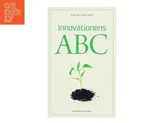 Innovationens ABC af Trine Nielsen (f. 1966-11-06) (Bog)