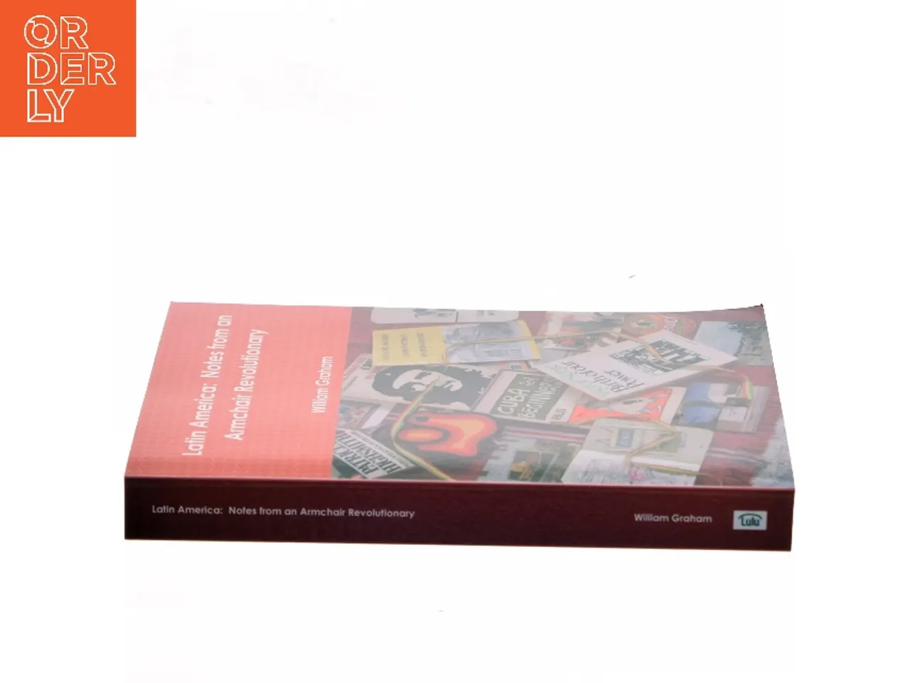Billede 2 - Latin America: Notes from an Armchair Revolutionary af William Graham (Bog)