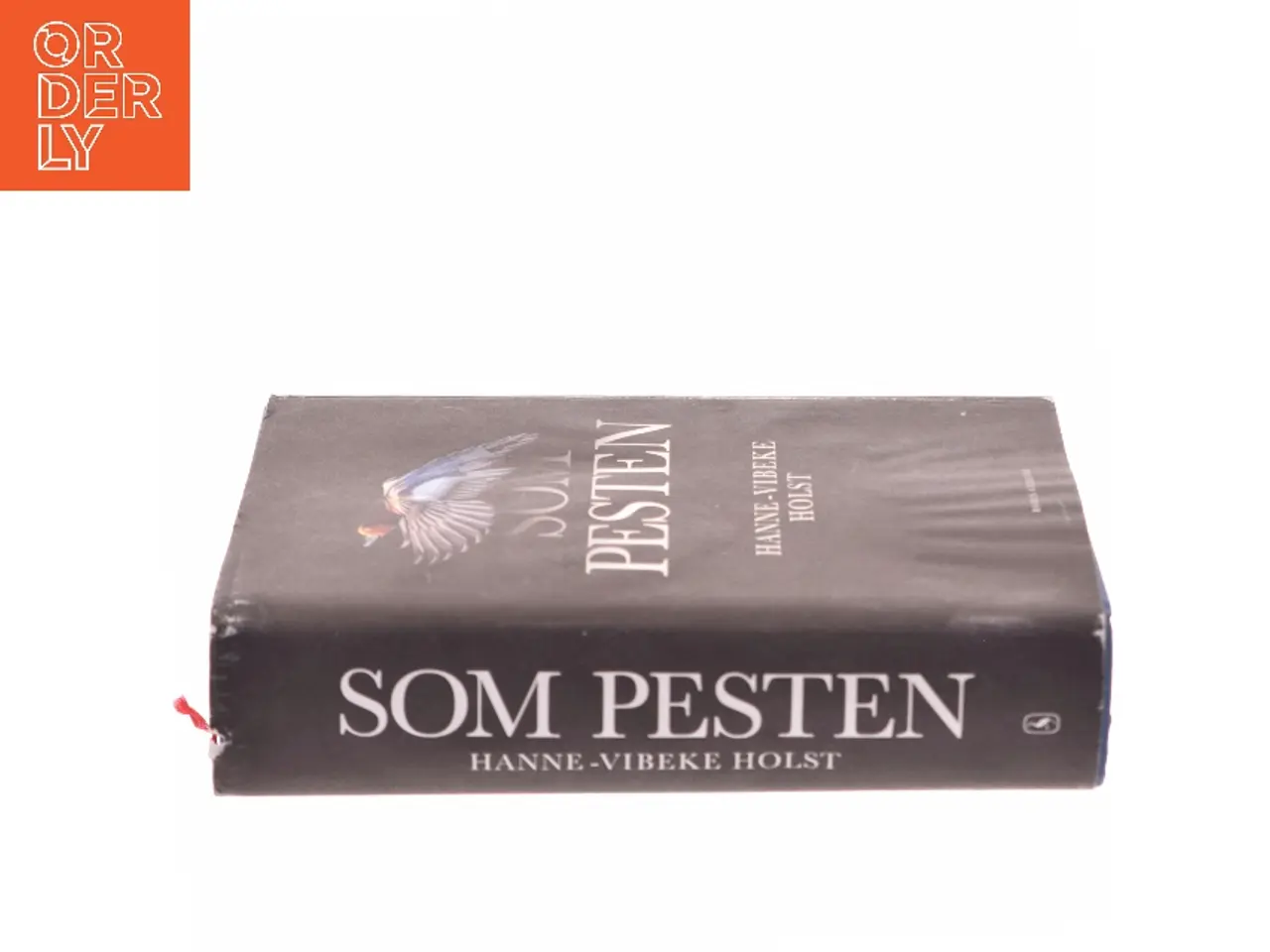 Billede 2 - Som pesten : roman af Hanne-Vibeke Holst (Bog)