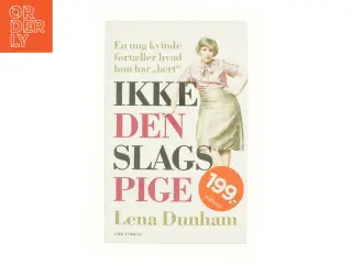 Ikke den slags pige af Lena Dunham (Bog)