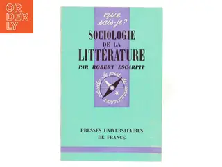 Sociologie de la littérature af Robert Escarpit (Bog)