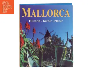 Mallorca : historie, kultur, natur (Bog)