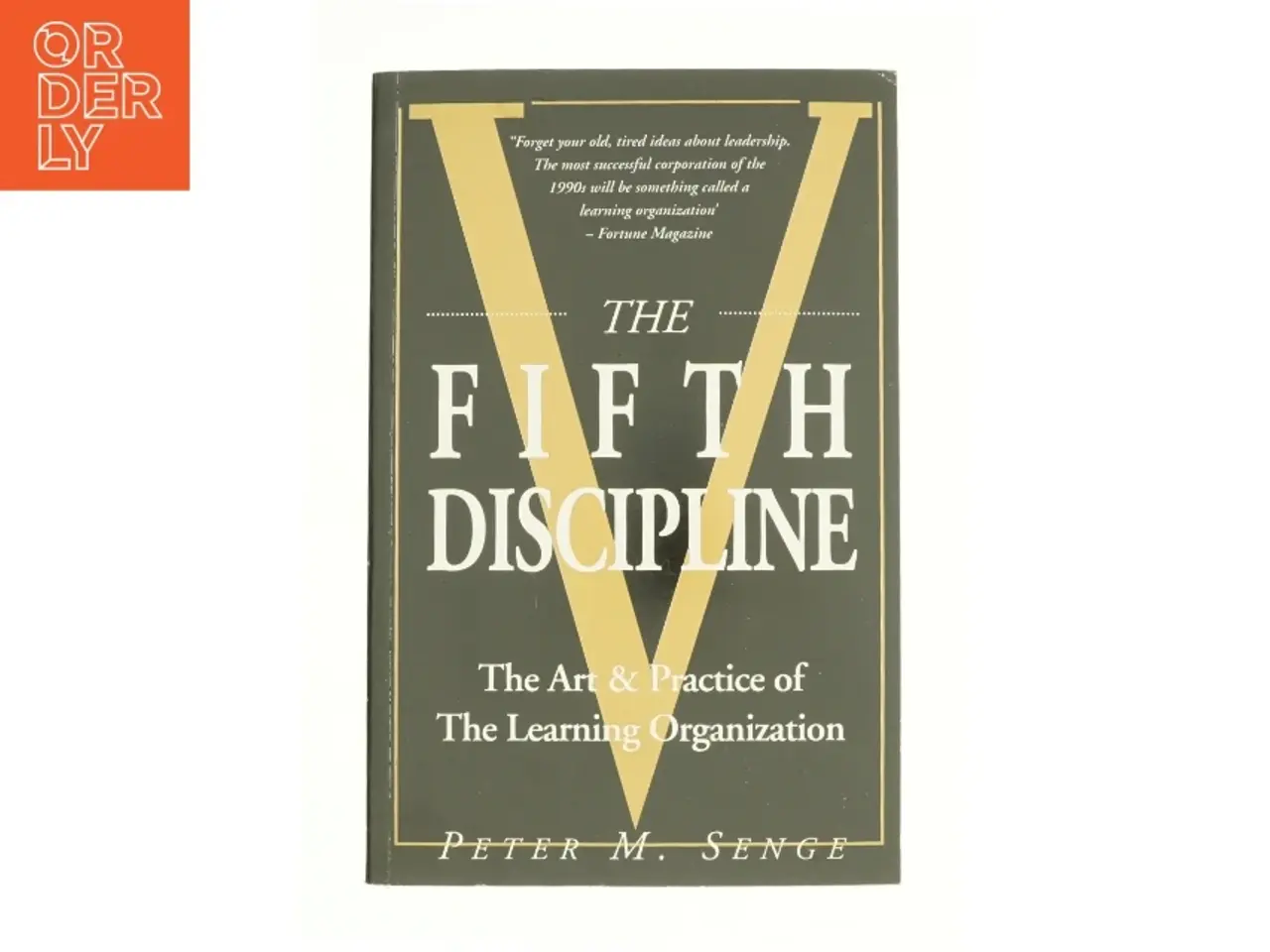 Billede 1 - The Fifth Discipline : the Art and Practice of the Learning Organization af Peter M. Senge (Bog)